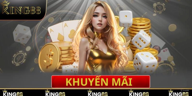King88 | Khuyến Mãi – Tổng Hợp Ưu Đãi Hot Nhất Năm 2025