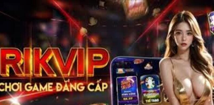 Xóc đĩa RikVip – Cổng Game Đổi Thưởng Hàng Đầu Hiện Nay